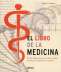 Libro: El libro de la medicina | Autor: Clifford A. Pickover | Isbn: 9789089982933