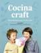 Libro: Cocina craft | Autor: Bito Cels | Isbn: 9788425231964