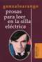 Libro: Prosas para leer en la silla eléctrica | Autor: Gonzalo Arango | Isbn: 9789587206586