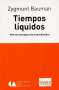 Libro: Tiempos líquidos | Autor: Zygmunt Bauman | Isbn: 9789703514380