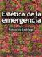 Libro: Estética de la emergencia | Autor: Reinaldo Laddaga | Isbn: 9789871156443