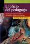 Libro: El oficio del pedagogo | Autor: Domingo Bazán Campos | Isbn: 9789508085689