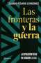 Libro: Las fronteras y la guerra | Autor: Eduardo Pizarro Leongómez | Isbn: 9789584292940