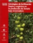 Estrategias de fertilización limpia y orgánica en la producción de tomate bajo invernadero - óscar Monsalve - 9789587250220