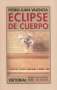 Libro: Eclipse de cuerpo | Autor: Pedro Juan Valencia | Isbn: 8181917117
