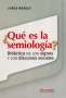 Libro: ¿Qué es la semiología? | Autor: Jorge Warley | Isbn: 9789507868986