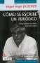 Libro: Cómo se escribe un periódico | Autor: Miguel Ángel Bastenier | Isbn: 9789583801556