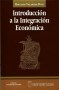 Introducción a la integración económica - Hernando Villamizar Pinto - 9589029124