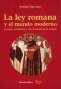 Libro: La ley romana y el mundo moderno | Autor: Arnoldo Siperman | Isbn: 9789507866883