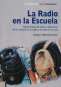 Libro: La radio en la escuela | Autor: Gustavo Villamizar | Isbn: 9789802512966