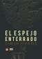 Libro: El espejo enterrado | Autor: Carlos Fuentes | Isbn: 9789681684686