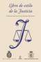 Libro: Libro de estilo de la Justicia | Autor: Real Academia Española | Isbn: 9789584260932