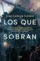 Libro: Los que sobran | Autor: Juan Carlos Flórez | Isbn: 9789584294647