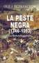 Libro: La Peste Negra, 1346-1353 | Autor: Ole J. Benedicto W | Isbn: 9788446049784