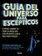 Libro: Guía del universo para escépticos | Autor: Steven Novella | Isbn: 9786075570273