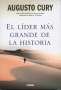 Libro: El líder más grande de la historia | Autor: Augusto Cury | Isbn: 9786075572604