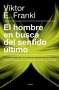 Libro: El hombre en busca del sentido último | Autor: Viktor Frankl | Isbn: 9789584296115