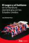 Libro: El negro y el haitiano en la literatura dominicana en los Estados Unidos | Autor: Juan Nicolás Tineo | Isbn: 9789585323902