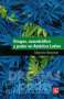 Libro: Drogas, narcotráfico y poder en América Latina | Autor: Marcelo Bergman | Isbn: 9789877190960