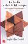 Libro: La flecha y el ciclo del tiempo | Autor: Stephen Jay Gould | Isbn: 9786071667380
