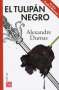 Libro: El tulipán negro | Autor: Alexandre Dumas | Isbn: 9786071668981