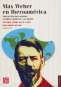 Libro: Max Weber en Iberoamérica | Autor: Álvaro Morcillo Laiz | Isbn: 9786071621306
