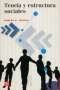 Libro: Teoría y estructura sociales | Autor: Robert K. Merton | Isbn: 9789681667795