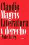 Libro: Literatura y derecho ante la ley | Autor: Claudio Magris | Isbn: 9788496867352