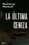 Libro: La última ceniza | Autor: Montserrat Martorell | Isbn: 9789585309418