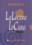 La locura lo cura - Guillermo Borja - 9562420442