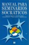 Manual para seminarios socráticos - Alejandra Eyzaguirre B. - 9562420817