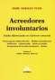 Libro: Acreedores voluntarios | Autor: Jaime Mariano Pujol | Isbn: 9789877063707