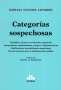 Libro: Categorías sospechosas | Autor: Mariana Sánchez Caparrós | Isbn: 9789877063462