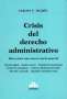 Libro: Crisis del derecho administrativo | Autor: Carlos F. Balbín | Isbn: 9789587063486