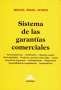 Libro: Sistema de las garantías comerciales | Autor: Miguel Ángel Acosta | Isbn: 9789877063639