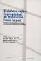 Libro: El debate sobre la propiedad en transición hacia la paz | Autor: Sergio Latorre Restrepo | Isbn: 9789587847000