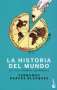 Libro: La historia del mundo | Autor: Fernando Garces Blazquez | Isbn: 9786077471769