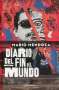 Libro: Diario del fin del mundo | Autor: Mario Mendoza | Isbn: 9789584293152