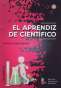 Libro: El aprendiz de científico | Autor: Armando José Sequera | Isbn: 9789585320079