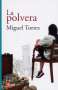 Libro: La Polvera | Autor: Miguel Torres | Isbn: 9789585197091