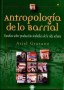 Antropología de lo barrial. Estudios sobre producción simbólica de la vida urbana - Ariel Gravano - 9508021721