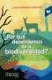 Libro: ¿Por qué dependemos de la biodiversidad? | Autor: Juan Armando Sánchez | Isbn: 9789585040229