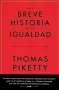 Libro: Una breve historia de la igualdad | Autor: Thomas Piketty | Isbn: 9789584299925