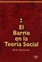 El barrio en la teoría social - Ariel Gravano - 9508022159