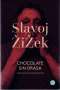 Libro: Chocolate sin grasa | Autor: Slavoj Zizek | Isbn: 9789878413365
