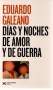 Libro: Días y noches de amor y de guerra | Autor: Eduardo Galeano | Isbn: 9789878011165