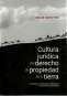 Libro: Cultura jurídica del derecho de propiedad de la tierra | Autor: Elisa M. Martín Peré | Isbn: 9789587848076