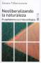 Libro: Neoliberalizando la naturaleza | Autor: Arturo Villavicencio | Isbn: 9788432320019